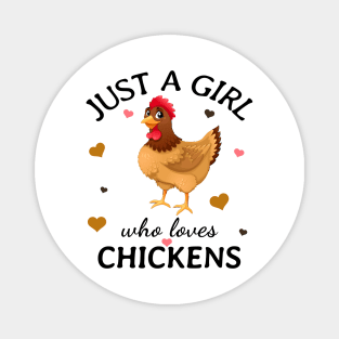 Just a Girl Who Loves chickens Gift Magnet